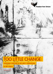 Too little change: ongoing torture in security operations in Sri Lanka (front cover)
